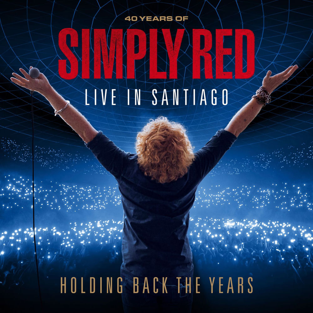 Okładka: Holding Back the Years: 40 Years of Simply Red, Live in Santiago