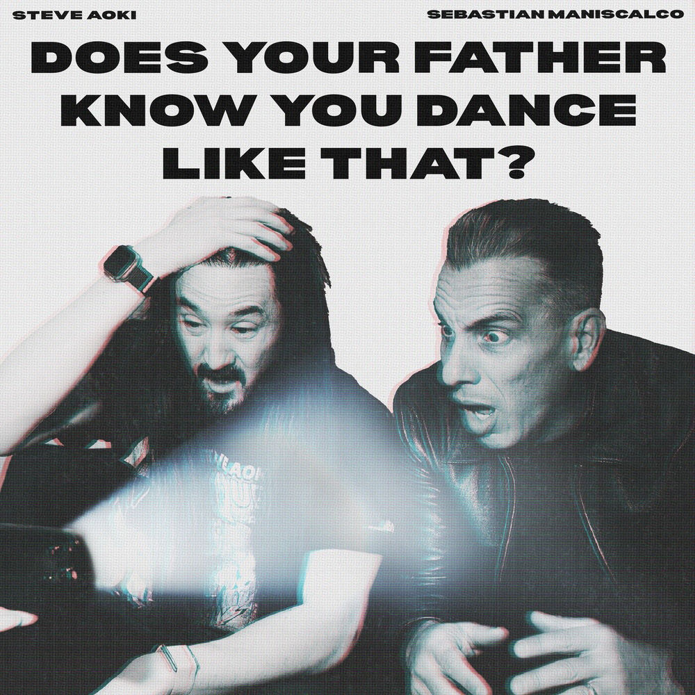 Okładka: Does Your Father Know You Dance Like That? (Steve Aoki & Hyro Acid Mix)